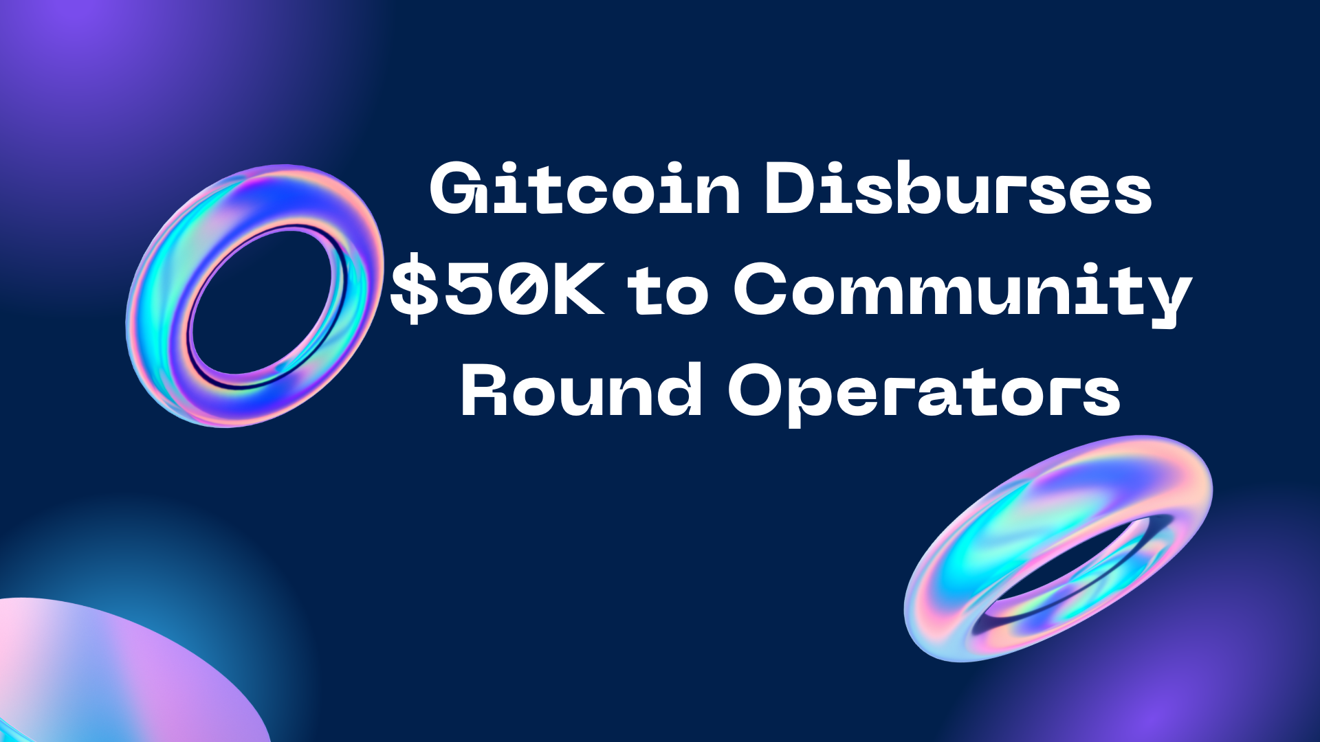 Gitcoin Disburses $50K to Community Round Operators