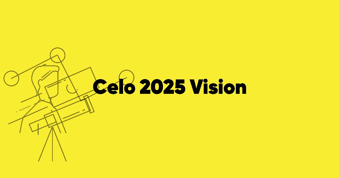 Celo's 2025 Vision