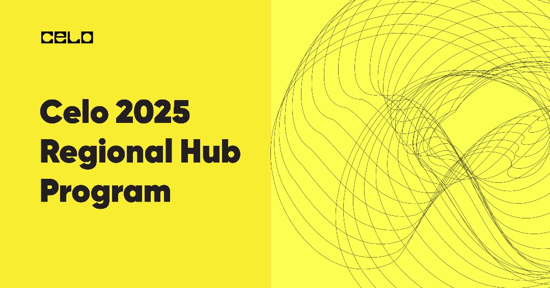 Celo's Regional Hub Program 2025