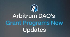 Arbitrum DAO’s Grant Programs New Updates