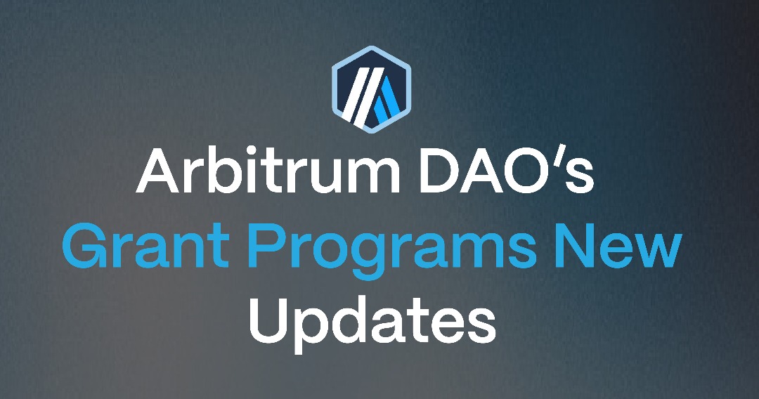 Arbitrum DAO’s Grant Programs New Updates