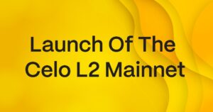 Celo is Coming Home to Ethereum L2 Mainnet Launch